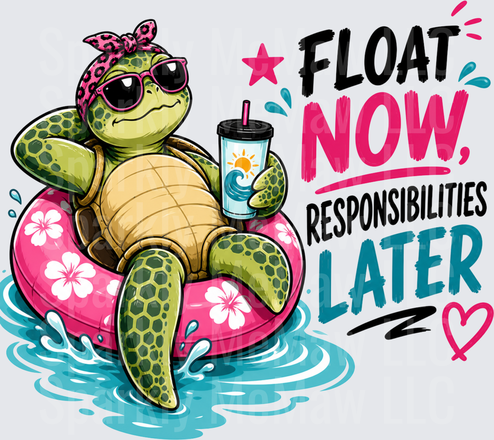 Cool Sea Turtle with Sunglasses and Bandana Float Now Responsibilities Later Summer Vibes DTF Transfer for Fabric