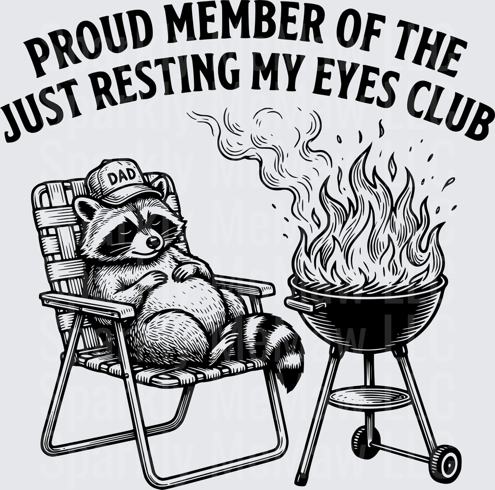 Proud Member of the Just Resting My Eyes Club Raccoon Dad BBQ UV DTF Decal