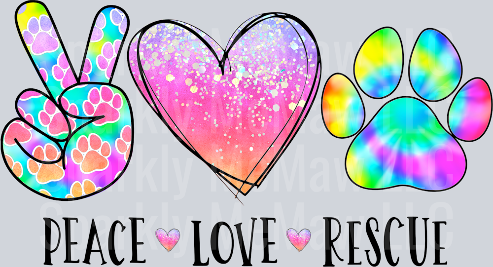 Peace Love Rescue UV DTF Decal (printed in width)