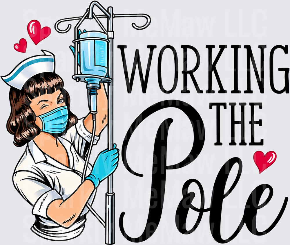 Nurse Working The Pole This Is A UV DTF DECAL (HARD SMOOTH SURFACE)