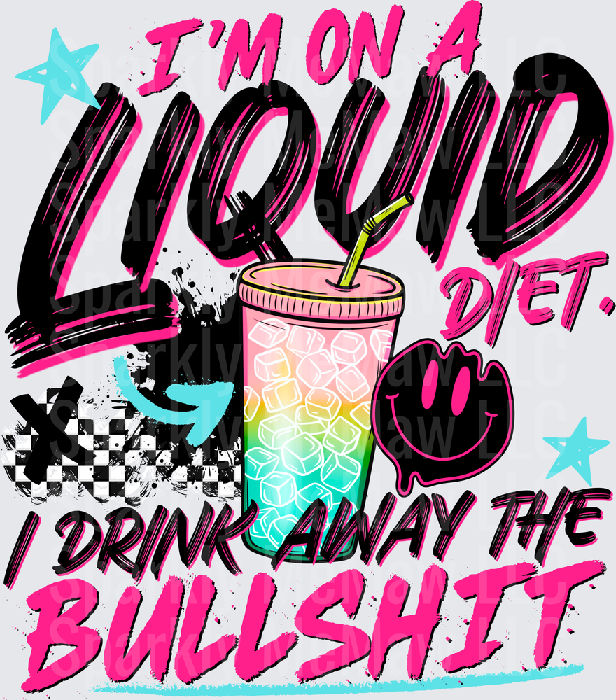 I'm On A Liquid Diet I Drink Away The Bullshit Rainbow Iced Drink Smiley Face UV DTF Decal