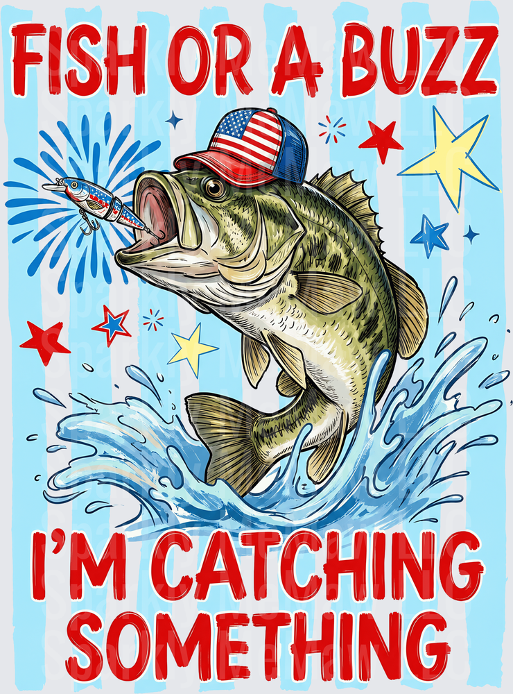 Fish or a Buzz I'm Catching Something Patriotic Bass with American Flag Hat UV DTF Decal