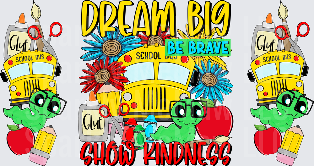 Dream Big Be Brave Kindness School Bus UV DTF 16 OZ Wrap