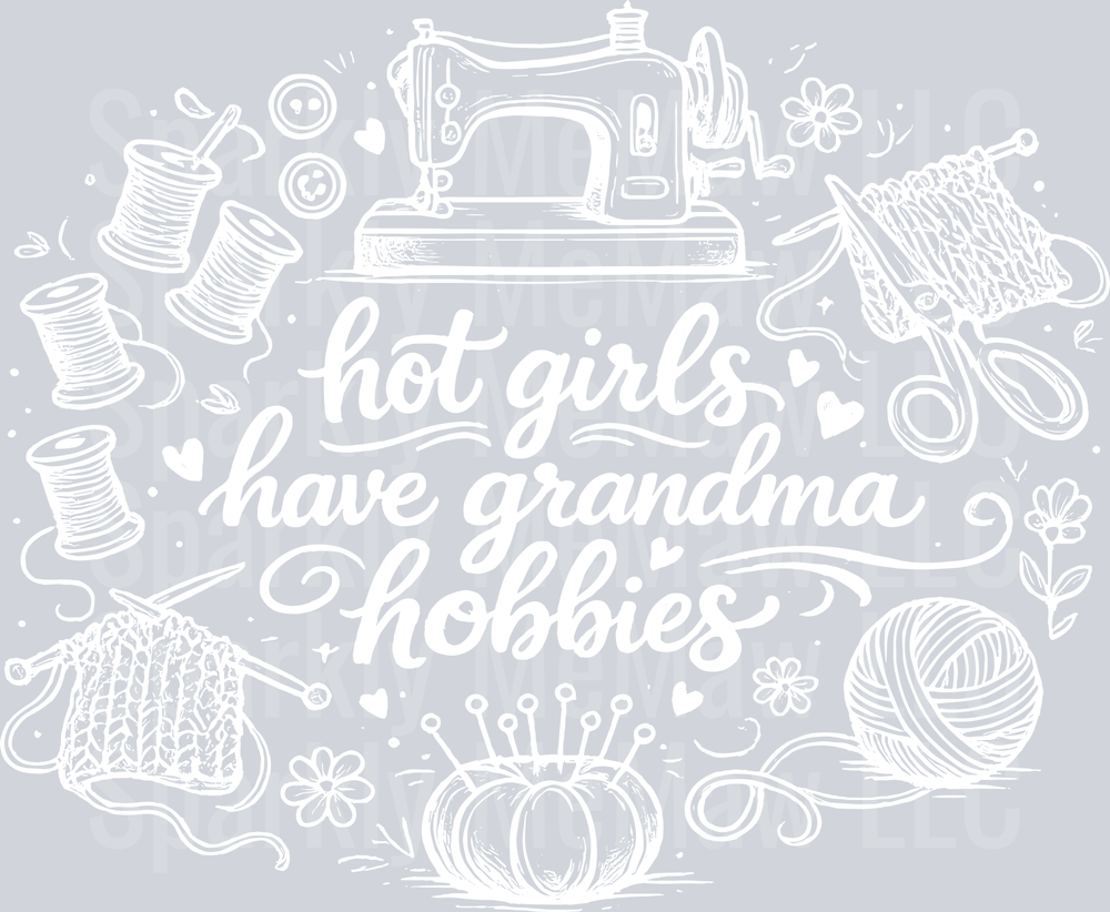 Hot girls have grandma hobbies uv dtf decal