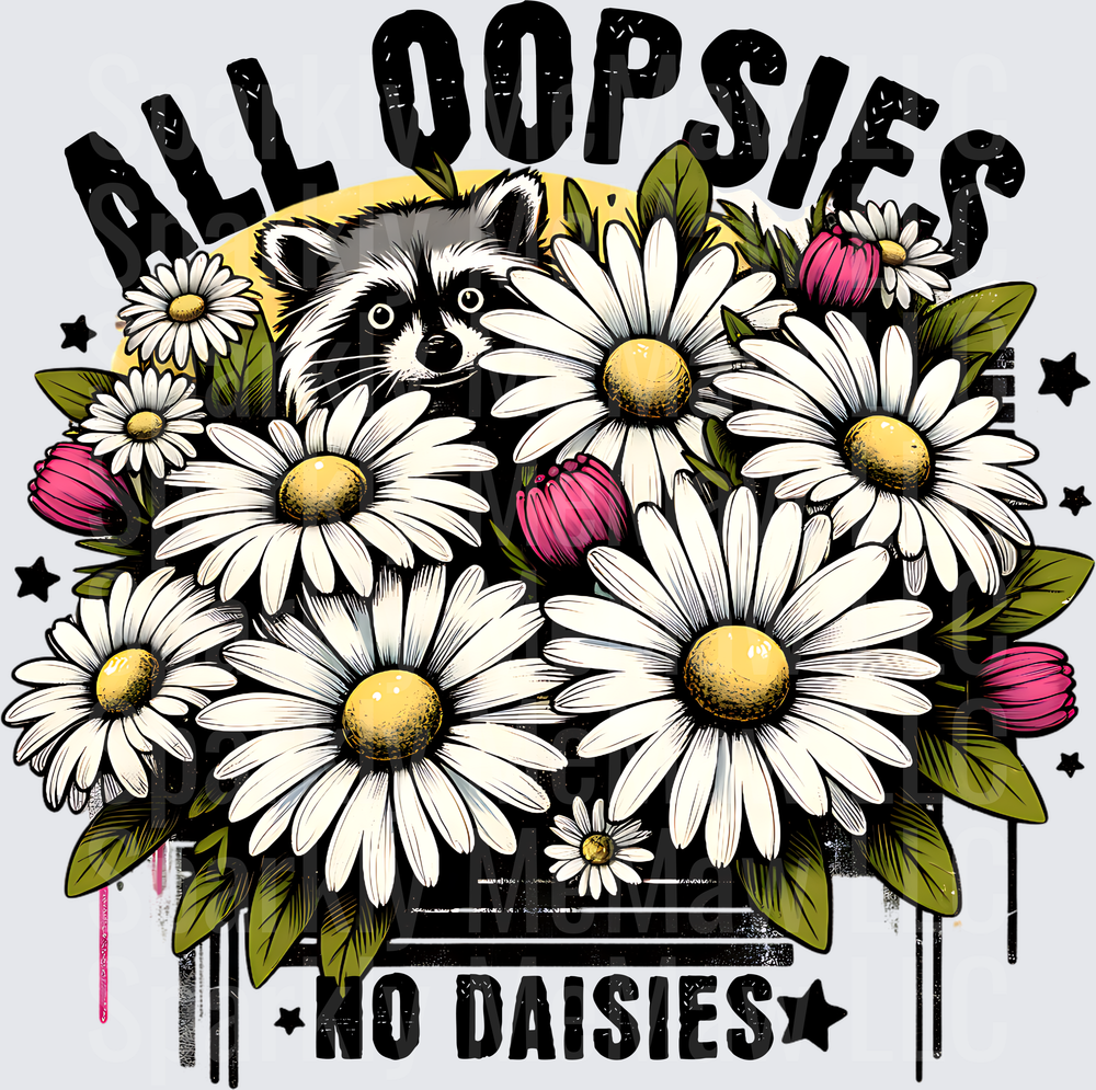 All Oopsies No Daisies Raccoon Floral Design UV DTF Decal
