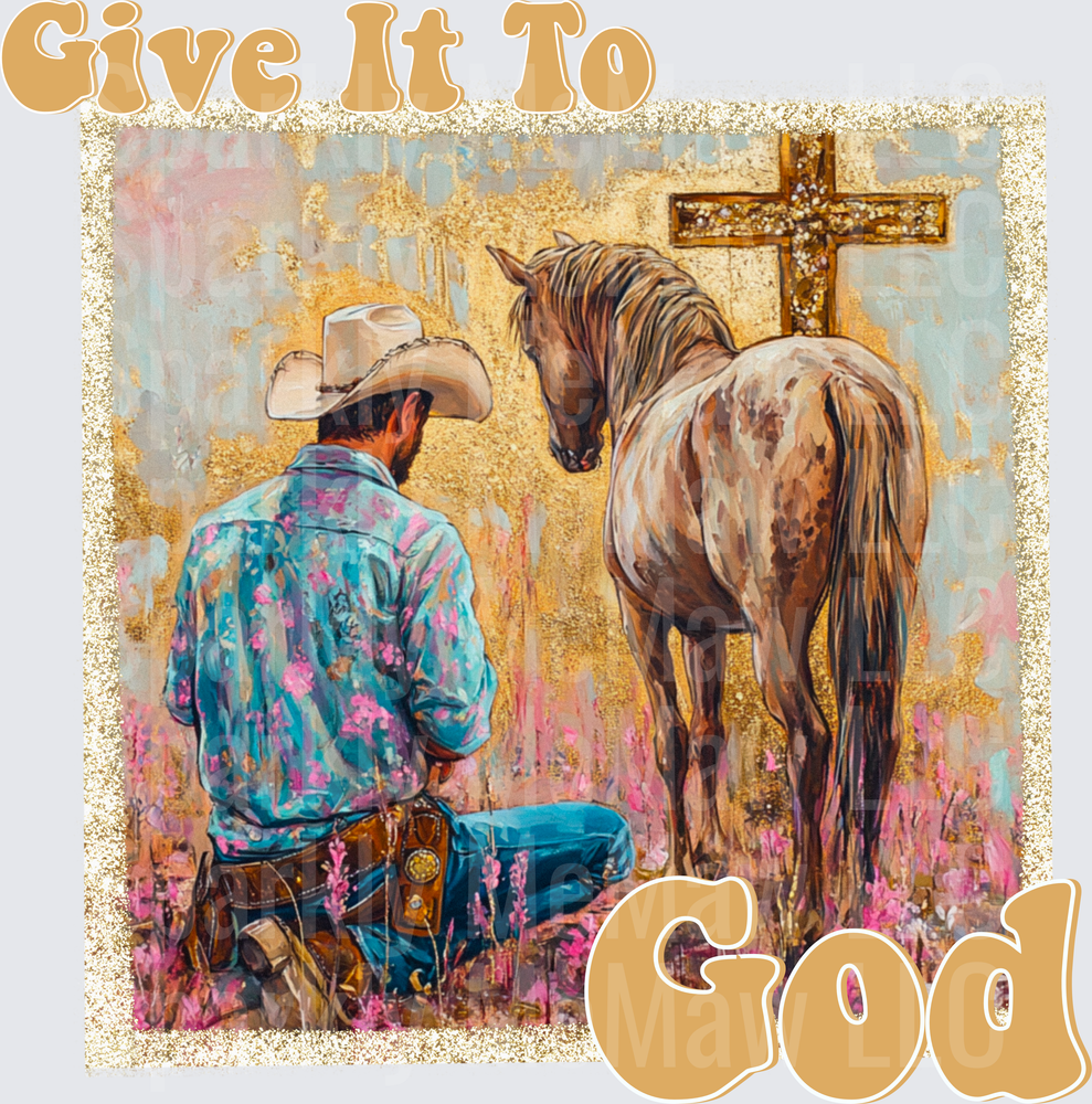 Give It To God Cowboy Praying with Horse and Cross UV DTF Decal