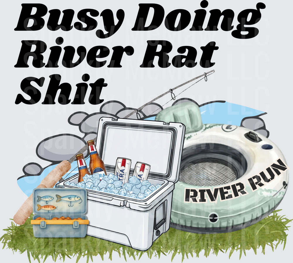 Busy Doing River Rat Shit Cooler Float Fishing Scene