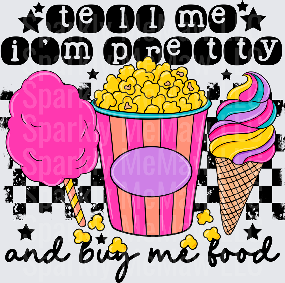 Tell Me I'm Pretty And Buy Me Food Cotton Candy Popcorn Ice Cream Checkered UV DTF Decal
