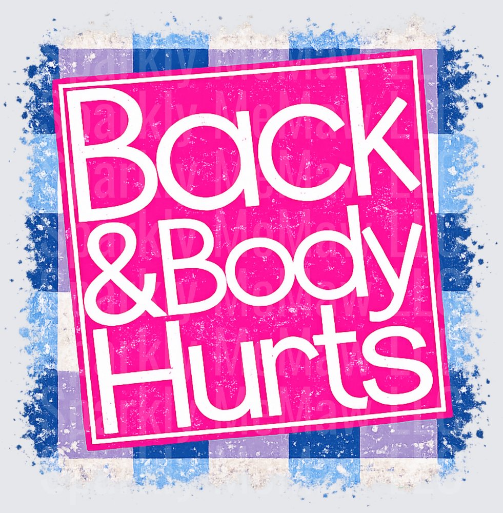 Back and Body Hurts UV DTF Decal