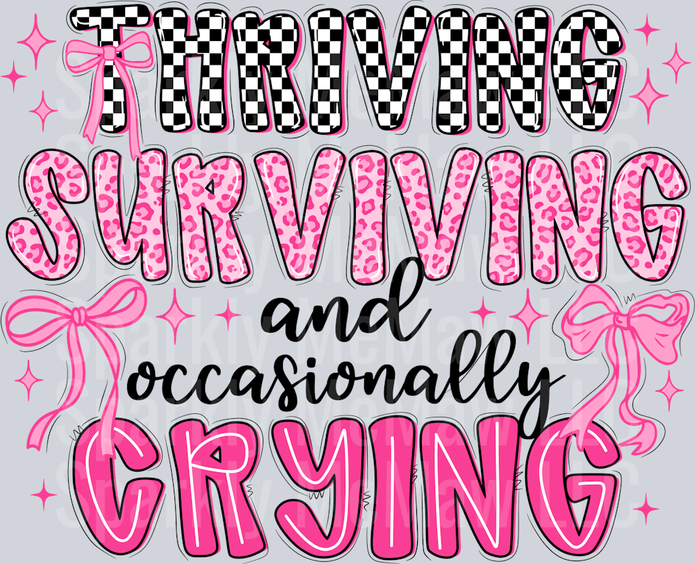 Thriving Surviving and Occasionally Crying UV DTF Decal