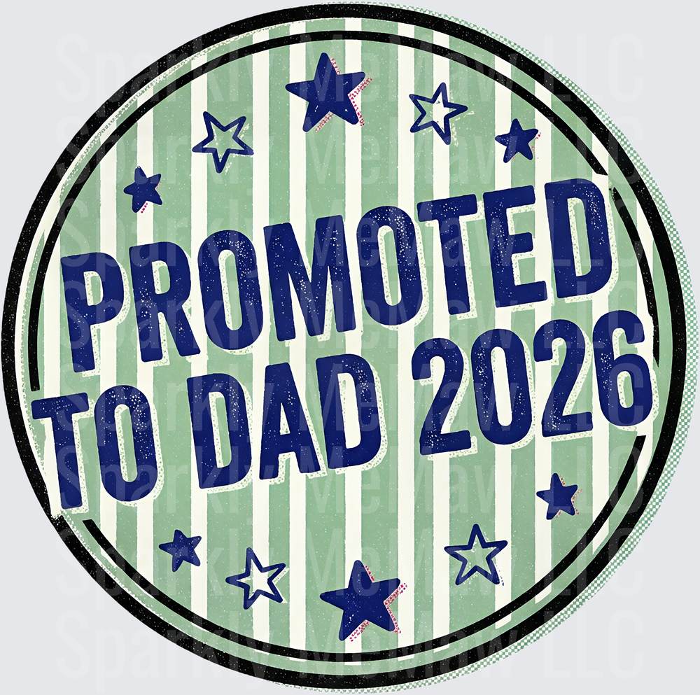 Promoted to Dad 2026 Circular Badge with Stars UV DTF Decal