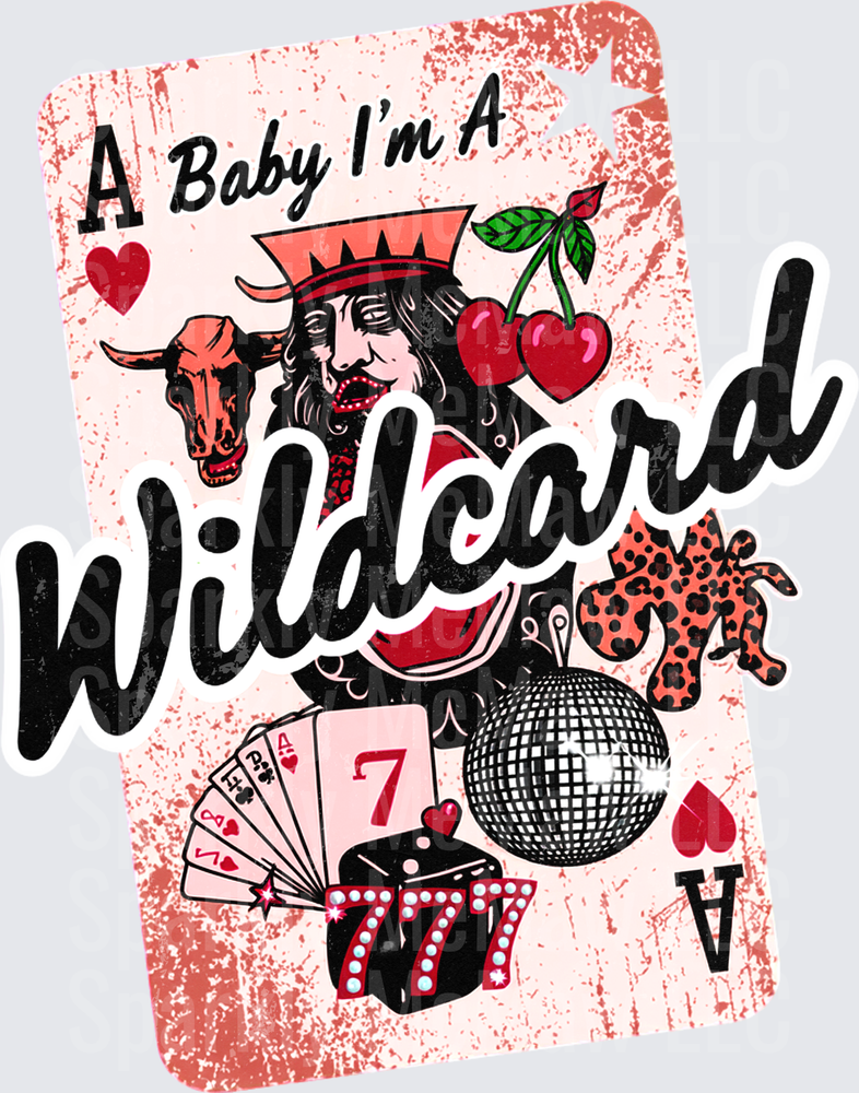 Baby I'm A Wildcard Ace of Hearts Playing Card with Disco Ball Cherries Lucky 777 and Leopard Bear DTF Transfer for Fabric