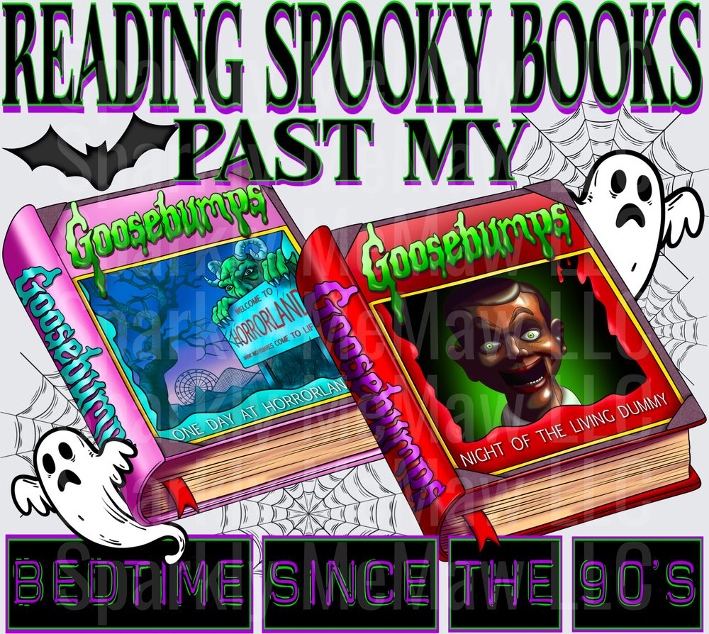 Reading Spooky Books Past My Bedtime Since The 90s Goosebumps Halloween DTF Transfer