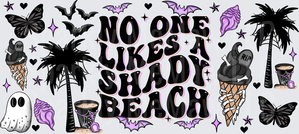 No One Likes A Shady Beach Gothic Halloween UV DTF 16 OZ Wrap