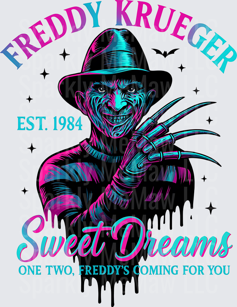 Freddy Krueger Sweet Dreams One Two Freddy's Coming For You Est 1984 Nightmare on Elm Street Horror DTF Transfer