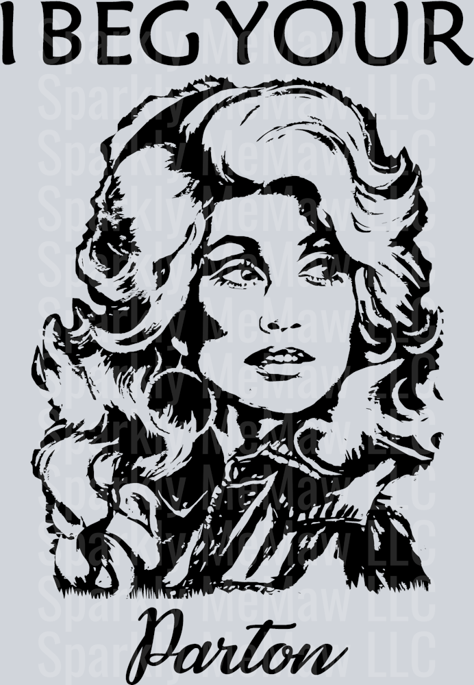 I beg your Parton UV DTF Decal