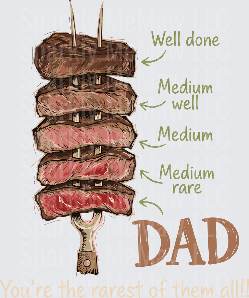 Steak Doneness Guide Dad You're The Rarest Of Them All Father's Day BBQ Grilling DTF Transfer