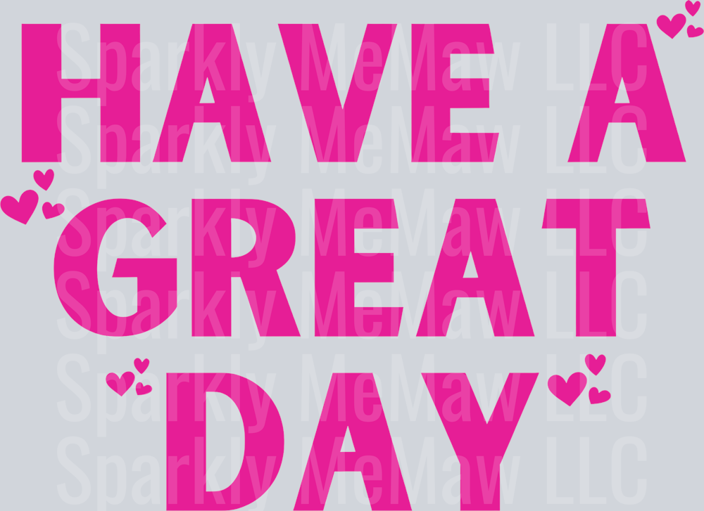 Have a Great day UV DTF Decal