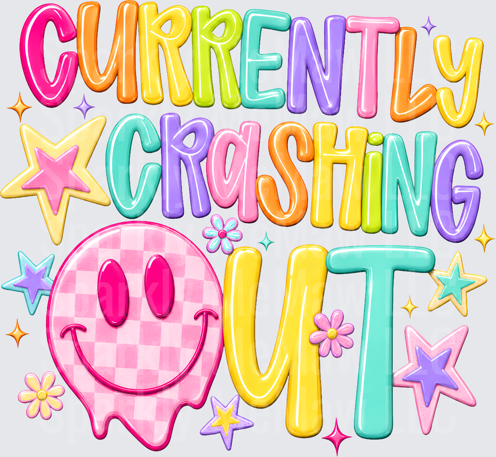 Currently Crashing Out Smiley UV DTF Decal