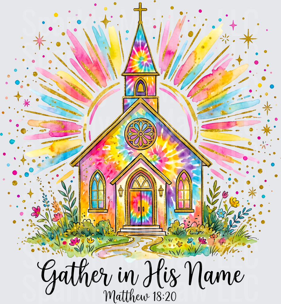 Tie Dye Church Gather in His Name Matthew 18:20 Christian Faith UV DTF Decal