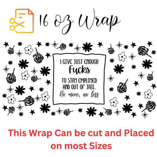 I Give just enough Effs to STay out of jail UV DTF 16 oz Wrap (Decal Set)