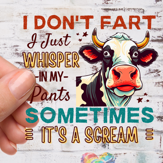 I don't Fart I just Whisper UV DTF Decal 3.5 inches