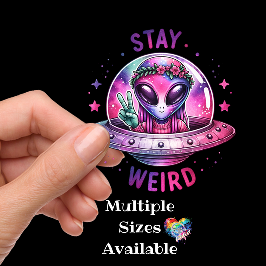 Stay Weird Alien UV DTF Decal