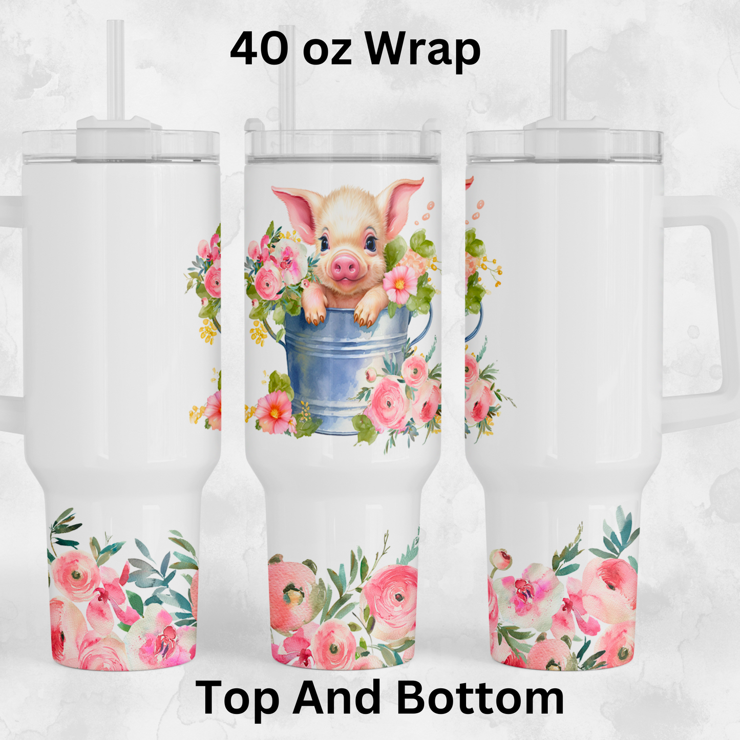 Cute Pig in a Bucket UV DTF 40 oz Wrap (top and bottom)