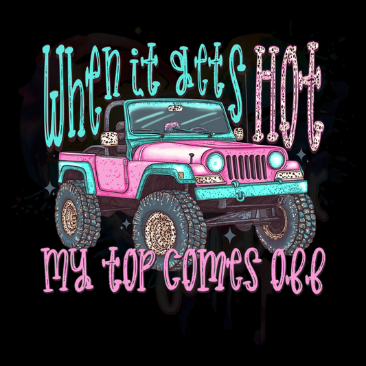 When it gets Hot My top comes off UV DTF Decal