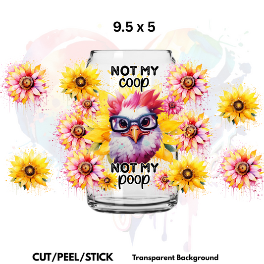 Not My Coop  UV  DTF  Wrap