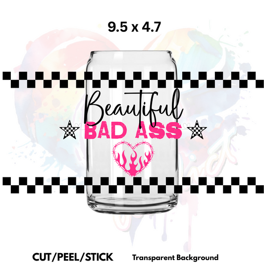 Beautiful Bad A$$  UV  DTF  Wrap