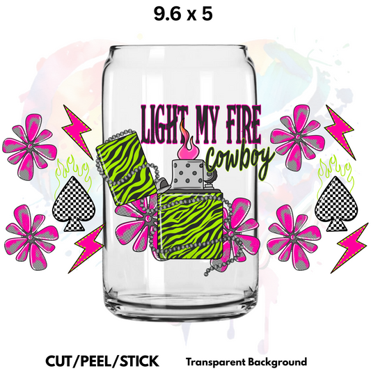 Light My Fire  UV  DTF 16 oz  Wrap