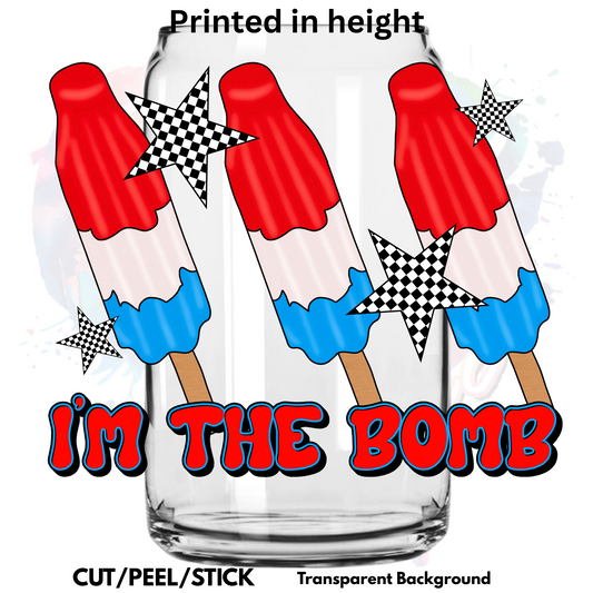 I'm the Bomb 4th of July UV DTF Decal