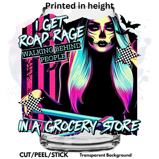 I + get road rage  UV DTF Decal