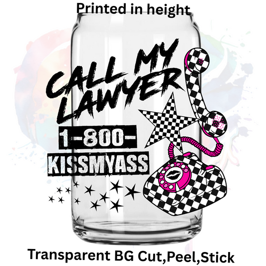 Call my Lawyer 2 UV DTF Decal