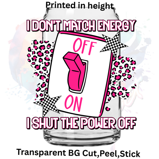I Shut the Power off UV DTF Decal