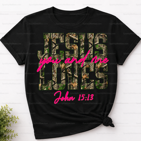 Jesus Loves You And Me Mossy Oak Camo John 15:13 DTF Transfer