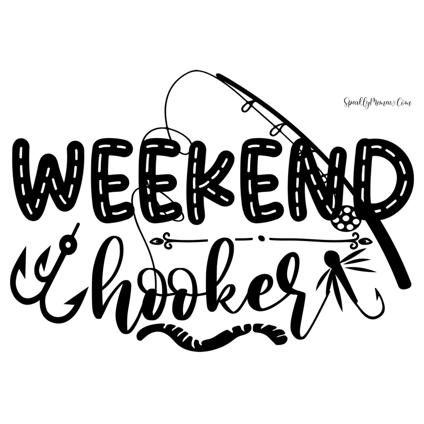 Weekend Hooker UV DTF Decal 3x4 inches