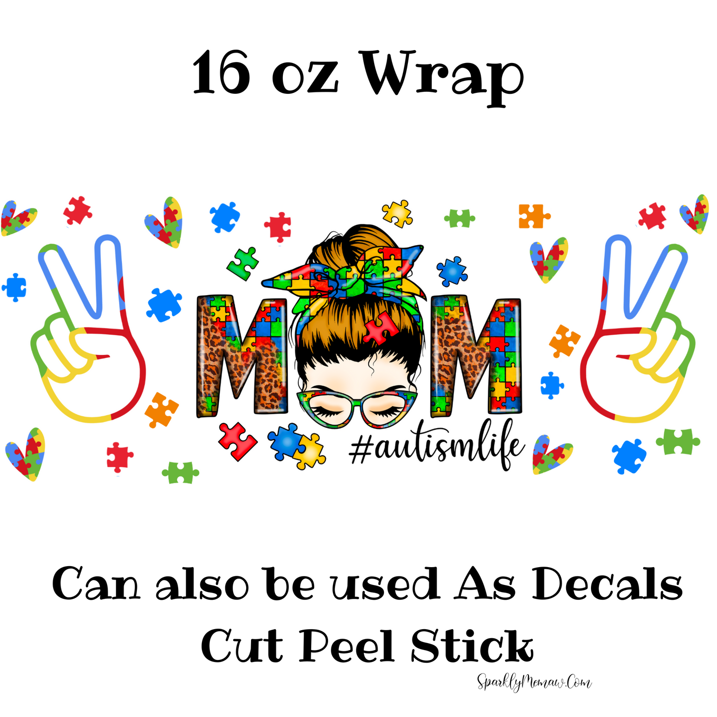 Autism Mom UV DTF 16 oz Wrap (Decal Set)