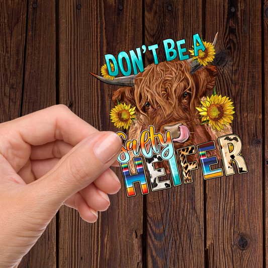 Don't Be a Salty Heifer UV Decal 3.5 inches