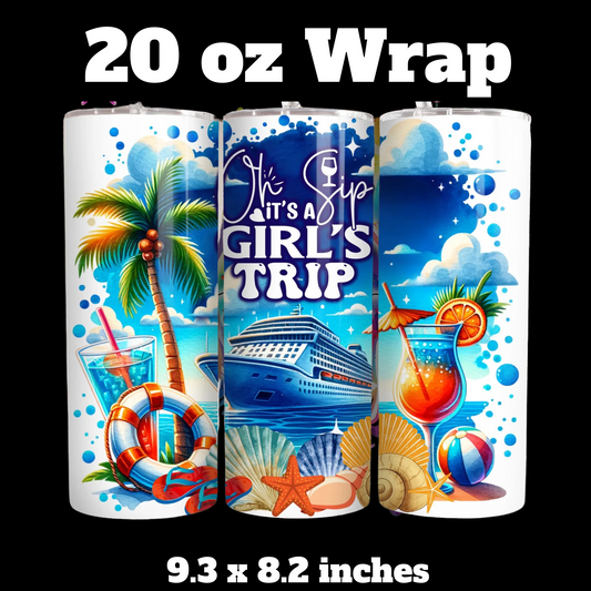 Oh sip it's a girl Trip  20 oz UV DTF Wrap