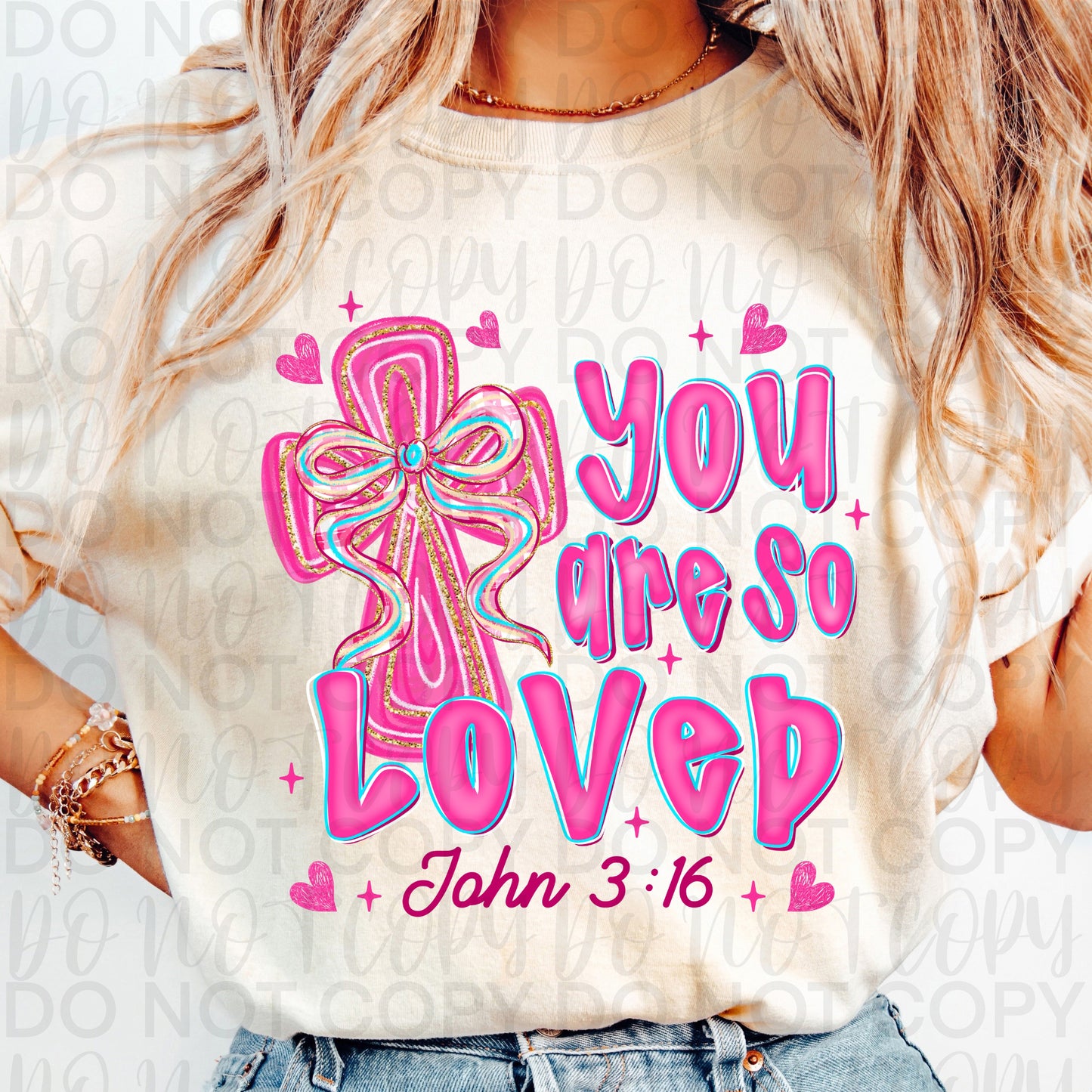 You Are So Loved DTF Transfer