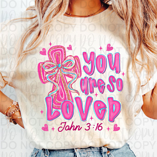 You Are So Loved DTF Transfer