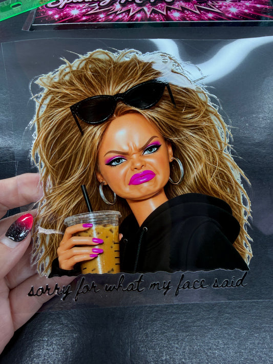 Grumpy Girl Iced Coffee Sorry For What My Face Said UV DTF Decal
