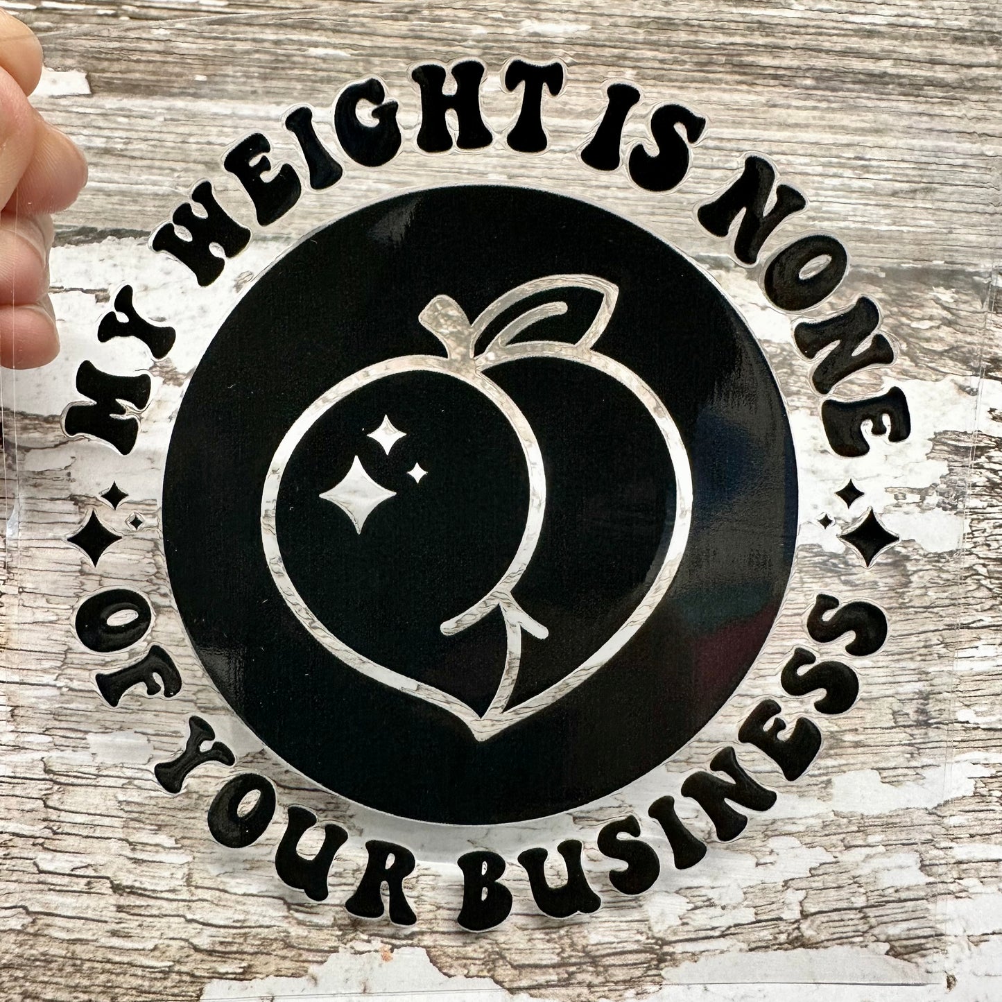 My Weight is none of your business #2 UV DTF Decal 4 x 4 inches