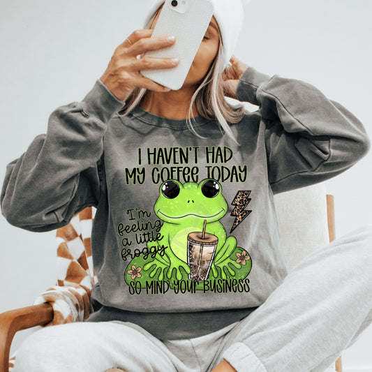 I haven’t had my coffee today DTF Transfer (Fabrics)