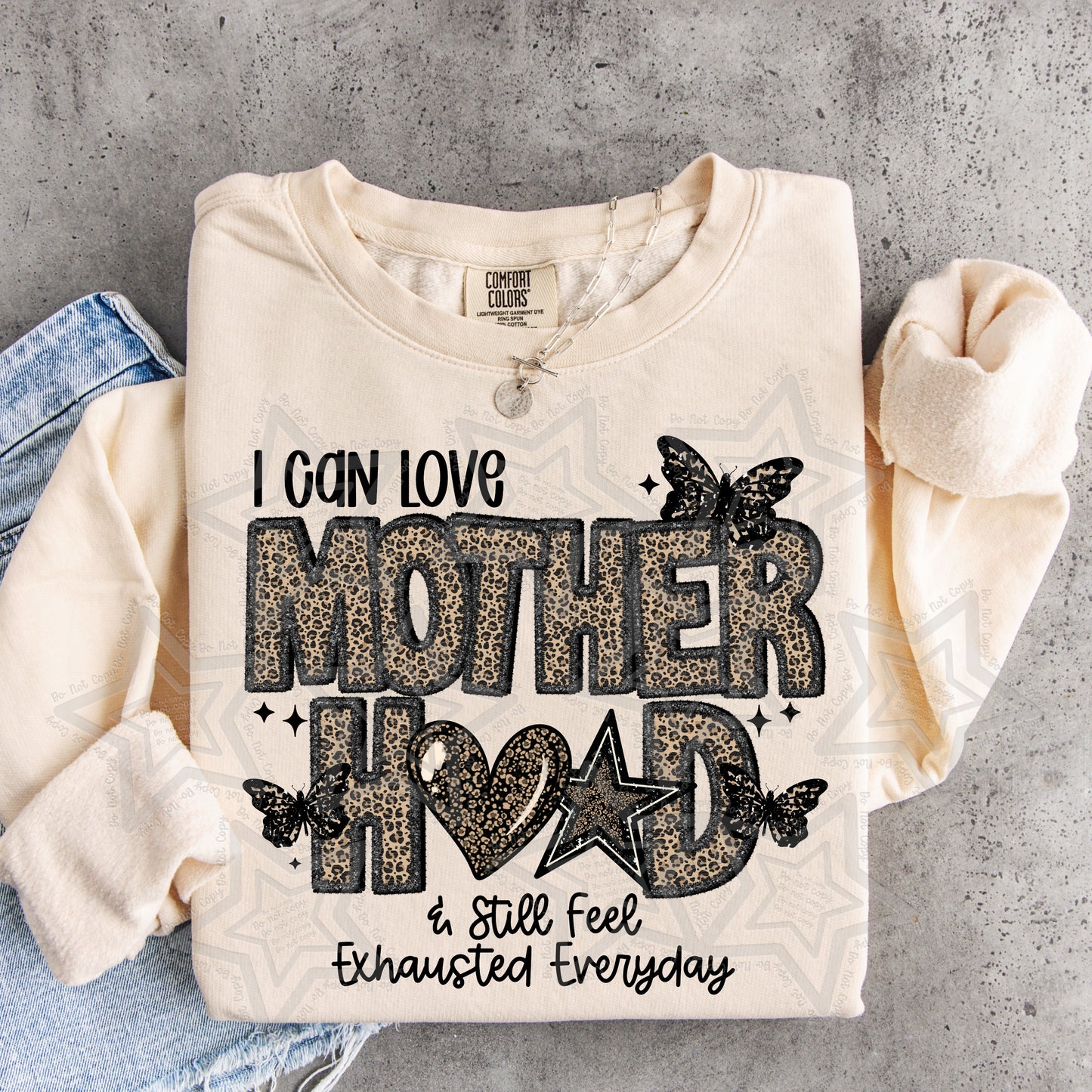 I can love motherhood and still feel exhausted everyday DTF Transfer (Fabrics)