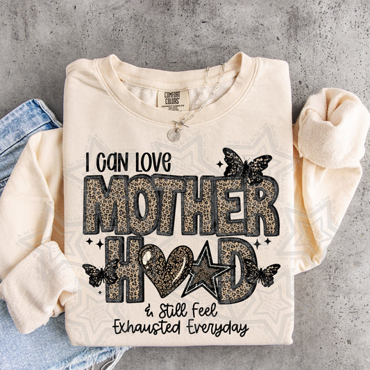 I can love motherhood and still feel exhausted everyday DTF Transfer (Fabrics)