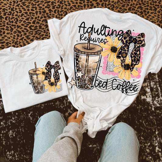 Adulting requires iced coffee DTF Transfer (Fabrics) front print only