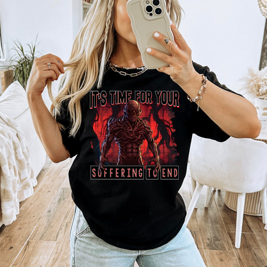 Time for your suffering to End DTF Transfer